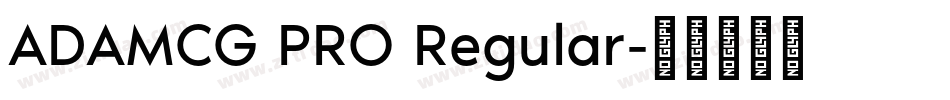ADAMCG PRO Regular字体转换